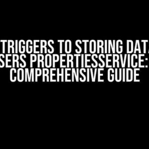 From Triggers to Storing data into users PropertiesService: A Comprehensive Guide