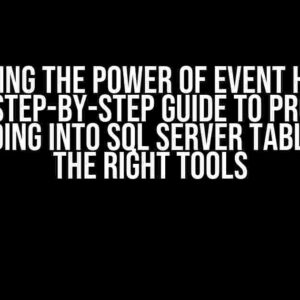 Unlocking the Power of Event Hub XML Files: A Step-by-Step Guide to Processing and Loading into SQL Server Tables using the Right Tools